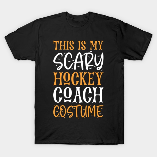 This Is My Scary Hockey Coach Costume T-Shirt by Saimarts